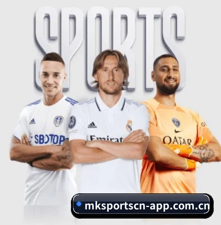 mk体育 APP（MK Sports）
